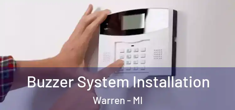  Buzzer System Installation Warren - MI