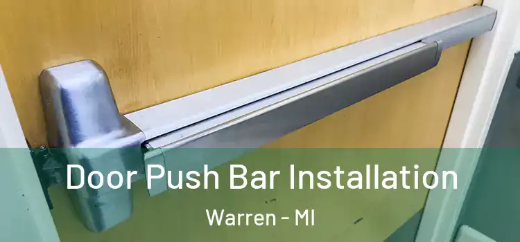 Door Push Bar Installation Warren - MI
