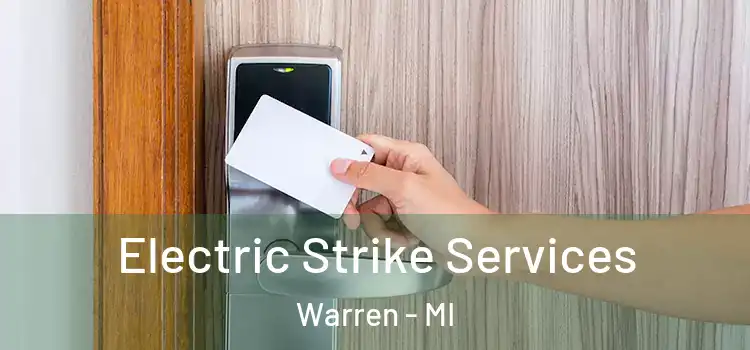  Electric Strike Services Warren - MI