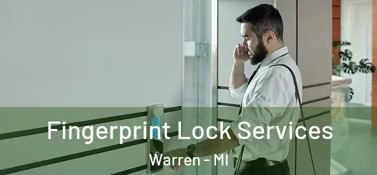 Fingerprint Lock Services Warren - MI
