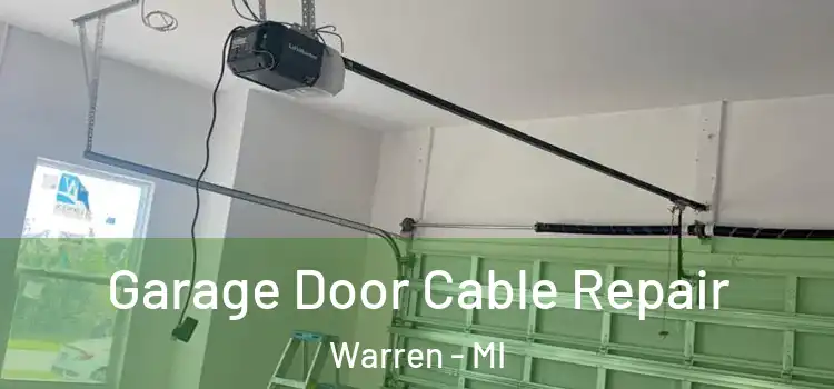  Garage Door Cable Repair Warren - MI