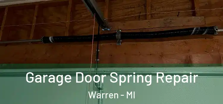  Garage Door Spring Repair Warren - MI