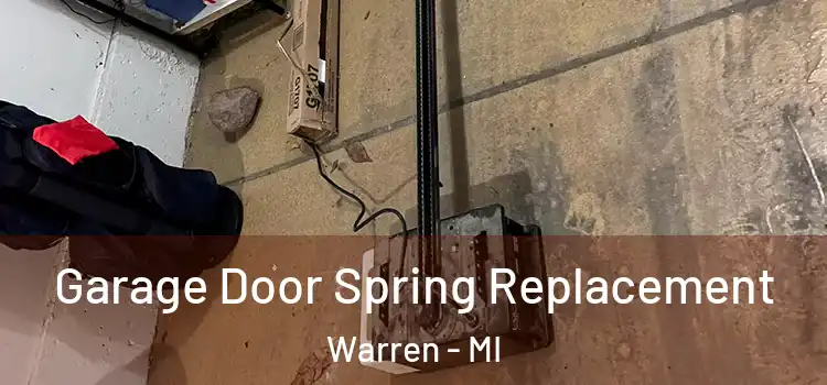  Garage Door Spring Replacement Warren - MI