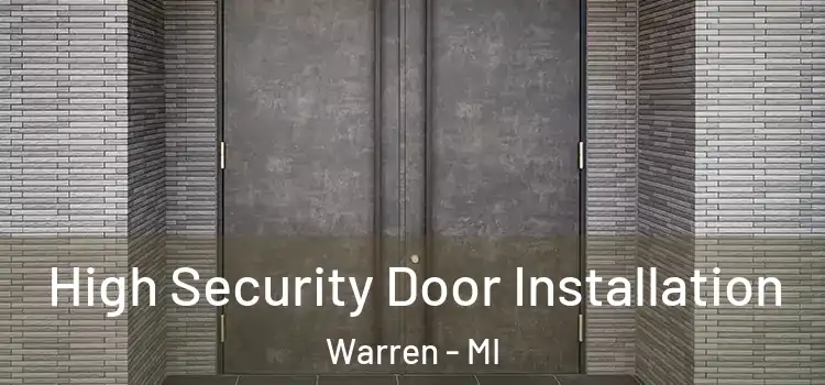  High Security Door Installation Warren - MI