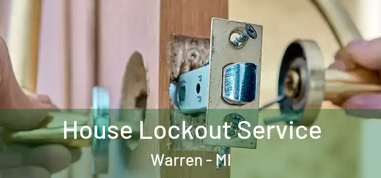  House Lockout Service Warren - MI