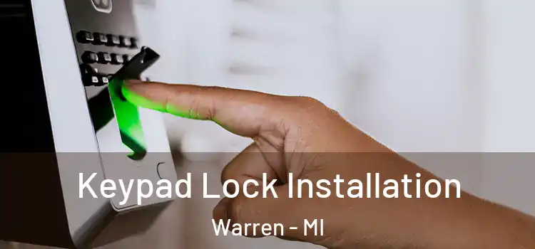 Keypad Lock Installation Warren - MI