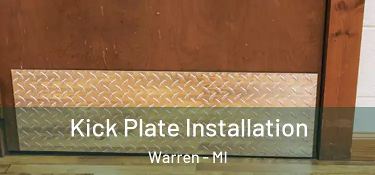  Kick Plate Installation Warren - MI