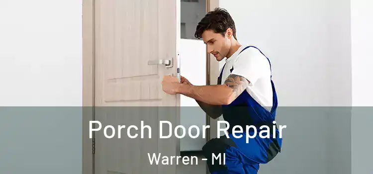  Porch Door Repair Warren - MI