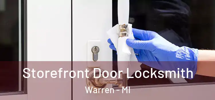 Storefront Door Locksmith Warren - MI